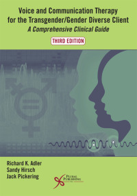 Cover image: Voice and Communication Therapy for the Transgender/Gender Diverse Client: A Comprehensive Clinical Guide 3rd edition 9781944883300