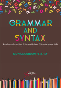 Cover image: Grammar and Syntax: Developing School-Age Children's Oral and Written Language Skills 1st edition 9781944883553