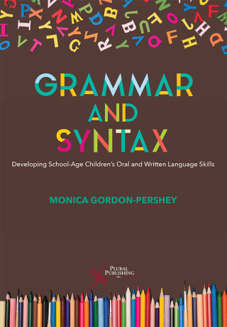 Imagen de portada: Grammar and Syntax: Developing School-age Children's Oral and Written Language Skills 1st edition 9781944883553