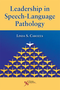 Omslagafbeelding: Leadership in Speech-Language Pathology 1st edition 9781944883614