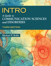 Cover image: INTRO: A Guide to Communication Sciences and Disorders 3rd edition 9781944883669