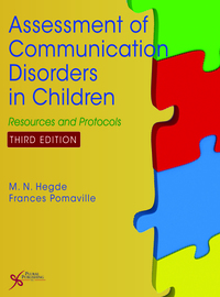Cover image: Assessment of Communication Disorders in Children: Resources and Protocols 3rd edition 9781597567848