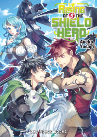 Cover image: The Rising of the Shield Hero Volume 05 9781935548676