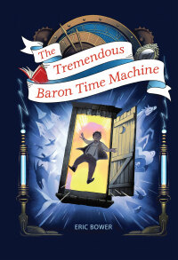 Omslagafbeelding: The Tremendous Baron Time Machine 9781944995782