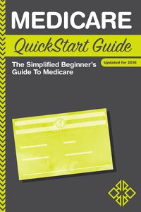 表紙画像: Medicare QuickStart Guide 9780996366755