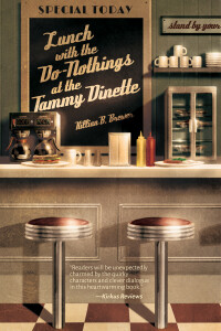 表紙画像: Lunch with the Do-Nothings at the Tammy Dinette 9781945053139