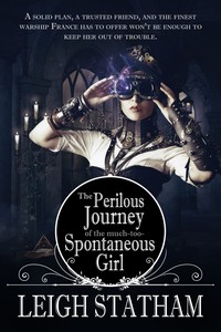 Cover image: Perilous Journey of the Much-Too-Spontaneous Girl 1st edition 9781944816575