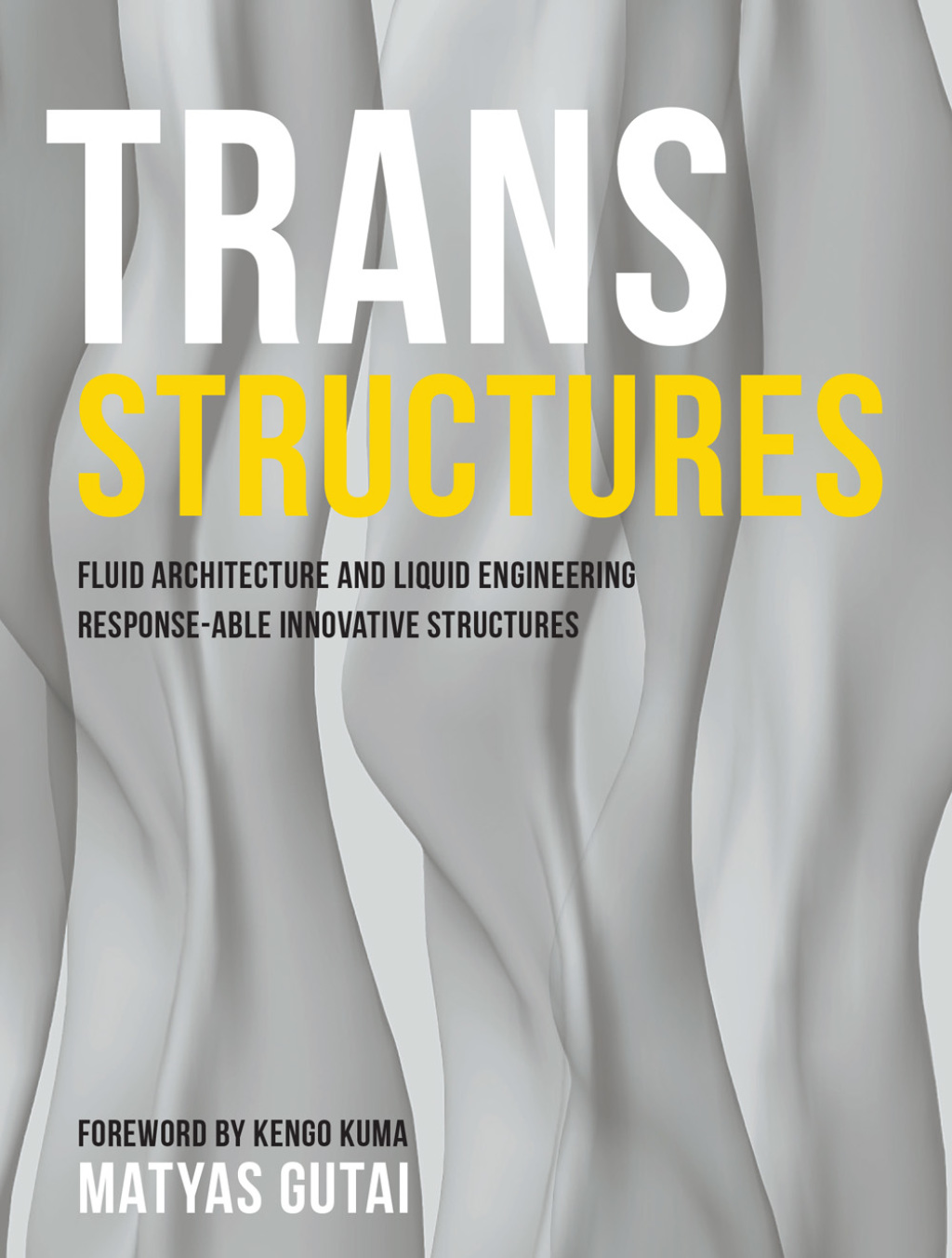 Trans Structures: Fluid Architecture and Liquid Engineering (eBook)