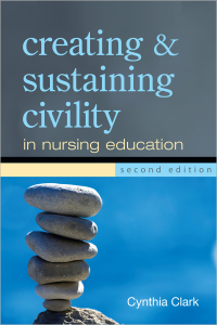 صورة الغلاف: Creating and Sustaining Civility in Nursing Education, Second Edition 9781945157059