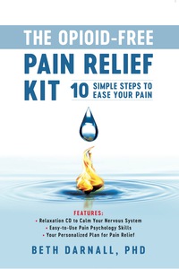 صورة الغلاف: The Opioid-Free Pain Relief Kit: 10 Simple Steps to Ease Your Pain 1st edition 9781936693986