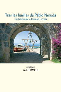 Cover image: Tras las huellas de Pablo Neruda 9781945234811