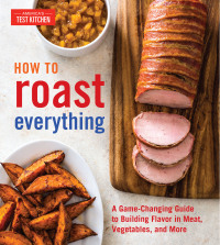 Cover image: How to Roast Everything 9781945256226