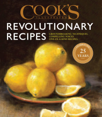 Cover image: Cook's Illustrated Revolutionary Recipes 9781945256479