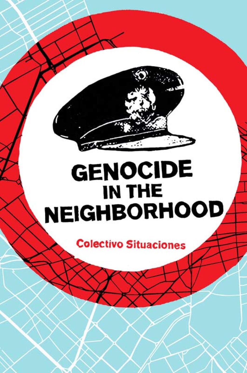 Genocide in the Neighborhood State Violence, Popular Justice, and the ‘Escrache’