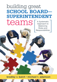 Cover image: Building Great School Board -- Superintendent Teams 1st edition 9781945349133