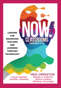 Omslagafbeelding: NOW Classrooms, Grades 6-8 1st edition 9781945349430