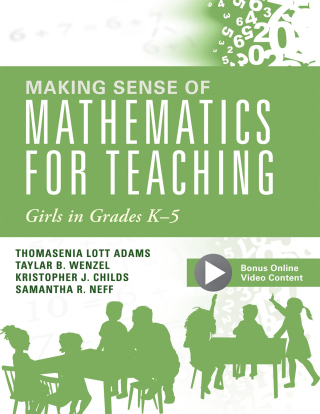 Cover image: Making Sense of Mathematics for Teaching Girls in Grades K - 5 1st edition 9781945349782