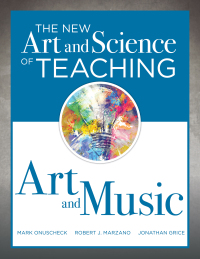 Imagen de portada: New Art and Science of Teaching Art and Music 1st edition 9781945349805