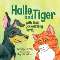 صورة الغلاف: Halle and Tiger with their Bucketfilling Family 9781933916750