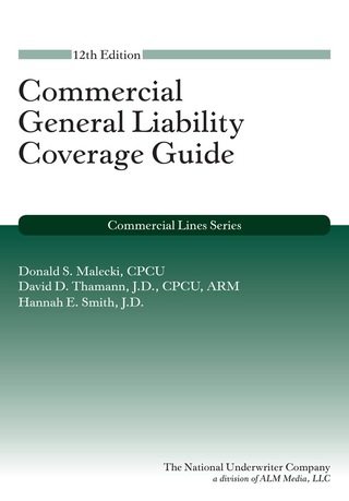 表紙画像: Commercial General Liability Coverage Guide 12th edition 9781945424335