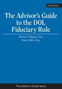 Imagen de portada: The Advisor’s Guide to the DOL Fiduciary Rule 2nd edition 9781945424670