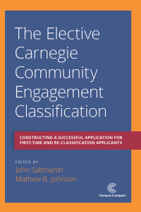 Cover image: The Elective Carnegie Community Engagement Classification: Constructing a Successful Application for First-Time and Re-Classification Applicants 9781945459146