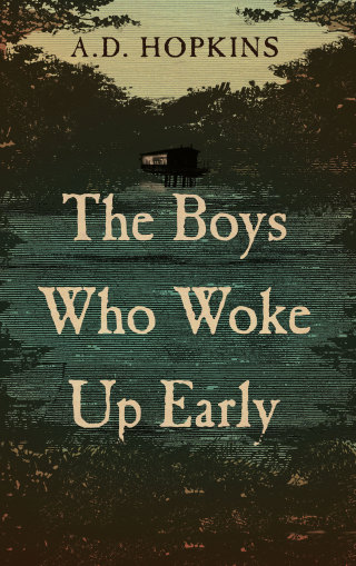 Immagine di copertina: The Boys Who Woke Up Early 1st edition 9781945501272