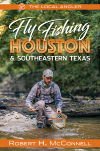 表紙画像: Fly Fishing Houston & Southeastern Texas 9781945501609