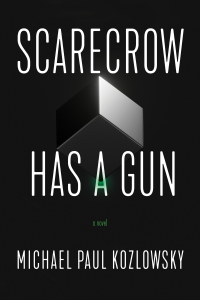 Imagen de portada: Scarecrow Has a Gun 1st edition 9781945501784