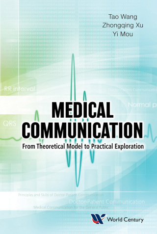 Cover image: Medical Communication: From Theoretical Model to Practical Exploration 9781945552090