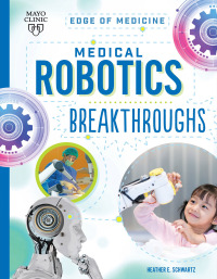 Cover image: Medical Robotics Breakthroughs 9781945564819