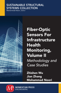 Imagen de portada: Fiber-Optic Sensors For Infrastructure Health Monitoring, Volume II 9781945612220