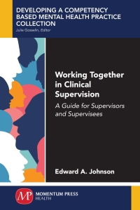 Cover image: Working Together in Clinical Supervision 9781945612480