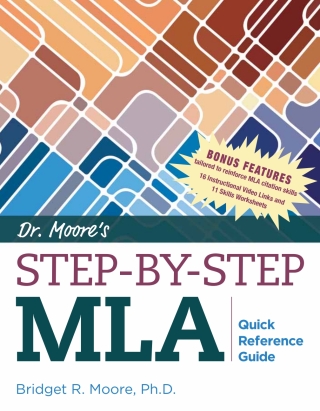 Imagen de portada: Dr. Moore's Step-by-Step MLA Quick Reference Guide 1st edition 9781945628184