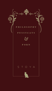 صورة الغلاف: Philosophy, Pussycats, & Porn 9781945649219