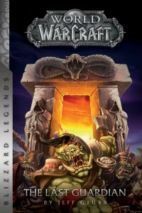 Cover image: Warcraft: The Last Guardian 9780989700122