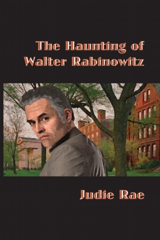 Cover image: The Haunting of Walter Rabinowitz 9781945765094