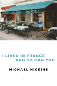 Cover image: I Lived in France and So Can You 9781945814983