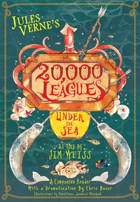 表紙画像: Jules Verne's 20,000 Leagues Under the Sea: A Companion Reader with a Dramatization (The Jim Weiss Audio Collection) 9781933339986