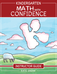 表紙画像: Kindergarten Math With Confidence Instructor Guide (Math with Confidence) 9781945841637