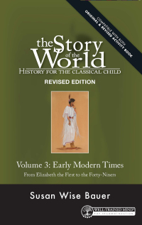 表紙画像: Story of the World,  Volume 3 Revised Edition: History for the Classical Child: Early Modern Times (Story of the World) 2nd edition 9781945841446