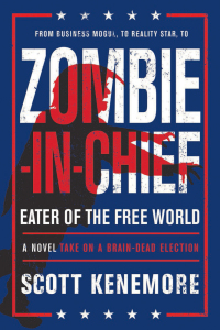 Omslagafbeelding: Zombie-in-Chief: Eater of the Free World 9781945863219