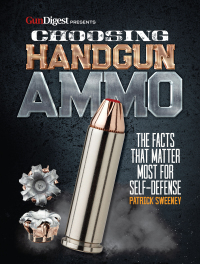 Cover image: Choosing Handgun Ammo - The Facts that Matter Most for Self-Defense 9781946267030