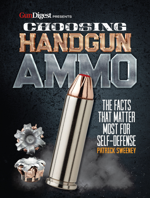 Choosing Handgun Ammo - The Facts that Matter Most for Self-Defense - FULL INSTANT DOWNLOAD | PDF DOCX EPUB