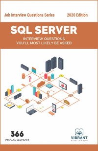 Cover image: SQL Server Interview Questions You'll Most Likely Be Asked 3rd edition 9781946383044