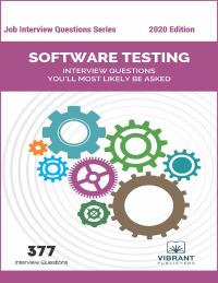 Cover image: Software Testing Interview Questions You'll Most Likely Be Asked 3rd edition 9781946383464