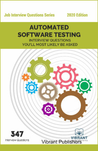 Cover image: Automated Software Testing Interview Questions You'll Most Likely Be Asked 3rd edition 9781946383808