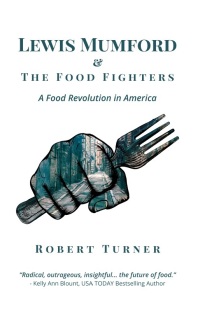 Cover image: Lewis Mumford and The Food Fighters 9781946412515