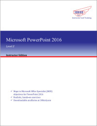Cover image: Microsoft PowerPoint 2016 Level 2 (Instructor Edition) 1st edition 9781945281259