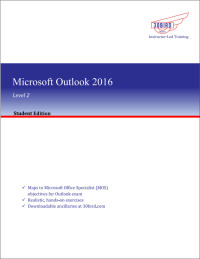 表紙画像: Microsoft Outlook 2016 Level 2 (Student Edition) 1st edition 9781943248681